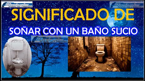 que significa soñar con el baño sucio|Qué significa soñar con baños sucios